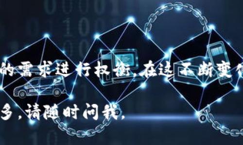 选择一个合适的虚拟币钱包其实并没有一个明确的“最好”，因为这取决于你的需求和使用习惯。不过，我可以为你提供一些建议和不同类型的钱包的优缺点。

### 一、虚拟币钱包的类型

#### 1. 热钱包 vs 冷钱包

热钱包是指在线钱包，通常方便快捷，适合频繁交易。但由于连接互联网，这种钱包的安全性较低，容易受到黑客攻击。

冷钱包则是离线钱包，安全性更高，适合长时间存储大量虚拟币。比如硬件钱包和纸钱包。但使用起来相对不那么方便。

#### 2. 硬件钱包推荐

如果你考虑长期持有虚拟币，建议选择硬件钱包，比如 Ledger 和 Trezor。

优点：安全性高，能够有效防止黑客攻击。

缺点：需要购买，价格相对较高，并且携带不如热钱包方便。

#### 3. 软件钱包推荐

如果你更注重使用的便捷性，可以考虑一些主流的软件钱包，比如 Trust Wallet 或 Coinbase Wallet。

优点：操作简便，可随时随地访问。

缺点：由于是热钱包，整体安全性低于冷钱包。

### 二、钱包选择的要素

#### 1. 安全性

在选择虚拟币钱包时，安全性是第一要素。观察该钱包是否有良好的用户评价、是否有多重认证、是否有良好的加密技术...这些都是需要考量的。

#### 2. 易用性

如果你是新手，找一个用户界面友好的钱包会减少很多不必要的麻烦。很多钱包提供简易的引导流程...不要让技术上的障碍阻止你进入虚拟币的世界。

#### 3. 支持的币种

不同的钱包支持不同的虚拟币。如果你投资了多种虚拟币，选择一个支持多种币种的钱包会更方便。

### 三、实际使用中的注意事项

#### 1. 定期备份

不管你选择何种钱包，定期备份私钥或助记词都是必要的。这样即便你更换设备或丢失钱包，也能够恢复你的资产...切记！

#### 2. 防止钓鱼攻击

在使用虚拟币钱包时，要提高警惕，防止钓鱼网站或恶意链接的攻击。有时候，一个链接带来的损失是巨大的…一定要仔细核对网址和链接。

#### 3. 适度分散投资

在不同的钱包之间分散存储你的资产，能有效降低风险。如果一个钱包被攻击，你的其他资金还能得到保障…小心驶得万年船。

### 四、总结

无论你是初学者还是资深玩家，选择一个适合的虚拟币钱包都需要根据自己的需求进行权衡。在这不断变化的市场中，时刻保持警惕，不断学习...才能在虚拟币的世界中立于不败之地。

希望这些建议能帮助你找到一个合适的钱包！如果还有其他问题或想了解更多，请随时问我。